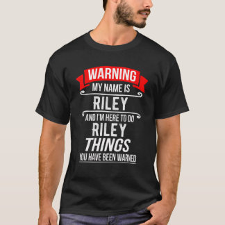 私の名前はライリーで、私はライリーの仕事をしに来ました Tシャツ