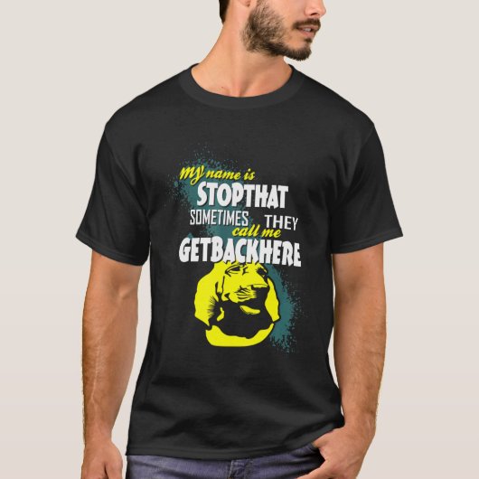 私の名前は停止されているGetbackhereブラッドハウンド Tシャツ (正面)