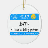 私の名前は私がDinking問題| Pickleballを有する|です セラミックオーナメント (左)