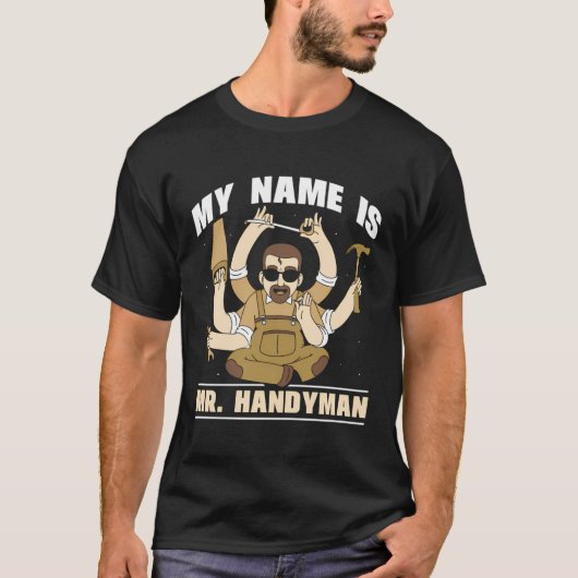 私の名前はMr Handyman Diy Fix Handyman Repairing Tシャツ (正面)