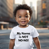 私の名前はNo-Noではない! ベビーTシャツ