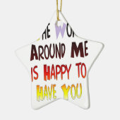 私の周りの世界は幸せに満ちている セラミックオーナメント (左)