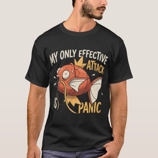 私の唯一の有効な攻撃はパニックです Tシャツ (正面)