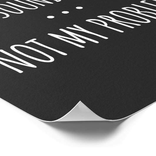 私の問題ではないように聞こえるものは知っている ポスター (角)