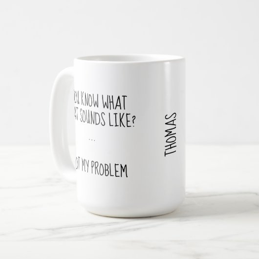 私の問題ではない皮肉おもしろいなカスタム コーヒーマグカップ (正面左)