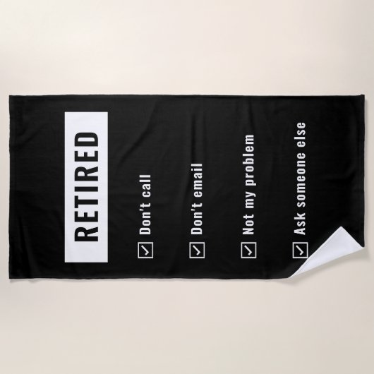 私の問題退職したはユーモアの引退を口にしていおもしろいない ビーチタオル (正面)