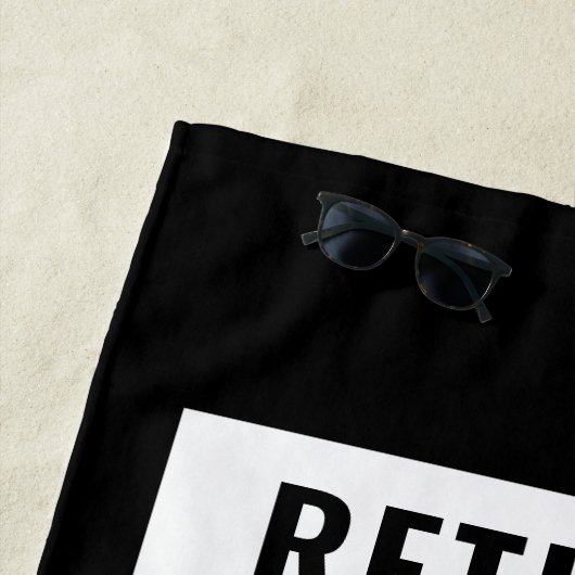 私の問題退職したはユーモアの引退を口にしていおもしろいない ビーチタオル (インサイチュ)