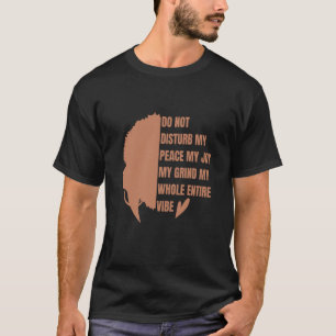 私の喜びを邪魔しないで私の全体を粉砕E Tシャツ