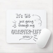 私の四半期の生活の危機を乗り越えるだけでいい マウスパッド (マウス)