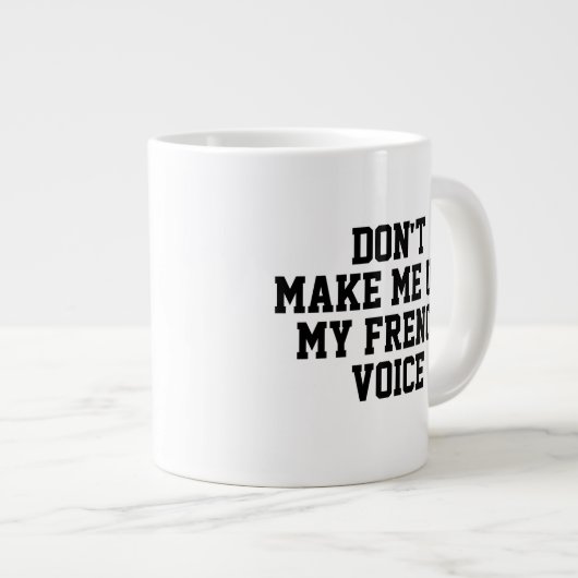 私の声を使わせなフランスのいおもしろい ジャンボコーヒーマグカップ (正面右)