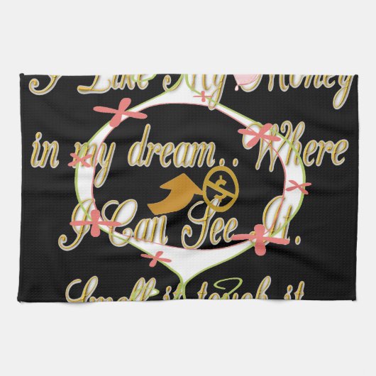 私の夢でお金の話と私はそれを愛する.png キッチンタオル (横)