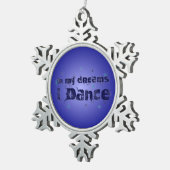 私の夢では、私は踊ります スノーフレークピューターオーナメント (右)