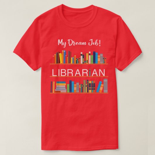 私の夢の仕事の司書の読書愛好家と書誌 Tシャツ (デザイン正面)
