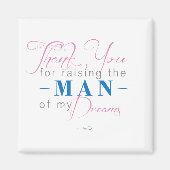 私の夢の男を育ててくれてありがとう マグネット (正面)