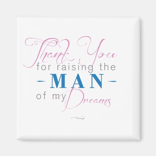 私の夢の男を育ててくれてありがとう マグネット (正面)