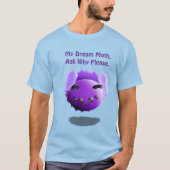 私の夢の蛾 どうしてかわいい面白い Tシャツ (正面)