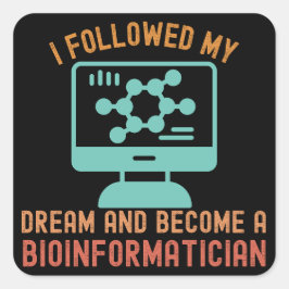 私の夢を追い続け、ついにバイオインフォマティシャンになった スクエアシール
