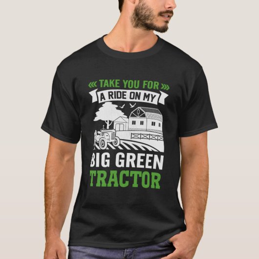 私の大きな緑のトラクターに乗って Tシャツ (正面)
