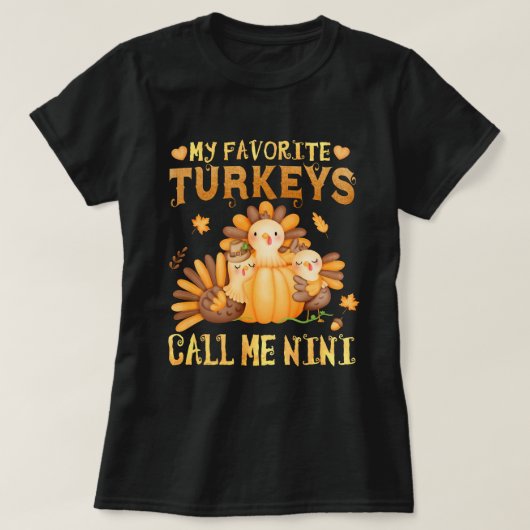 私の大好きなターキー、ニニ、サンクスギビング Tシャツ (デザイン正面)