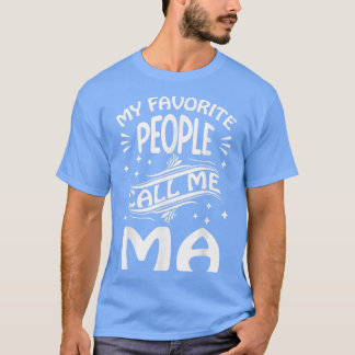 私の大好きな人が私をMaと呼ぶ 面白いプレゼントをくれる母たち Tシャツ