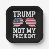 私の大統領ではないトランプアンチトランプ ペーパープレート (正面)