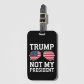 私の大統領ではないトランプアンチトランプ ラゲッジタグ (正面縦)