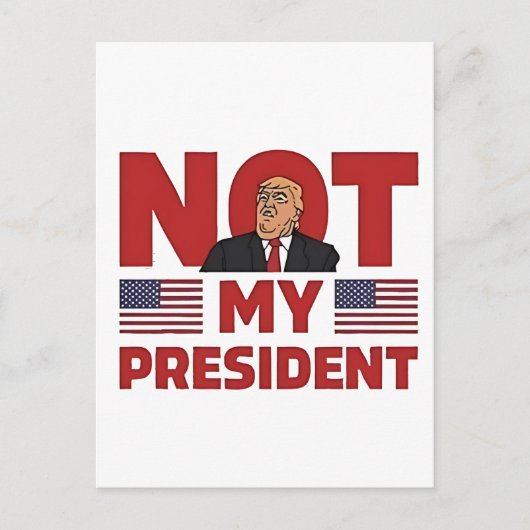 私の大統領ではない 反トランプ 就任演説 ポストカード (正面)