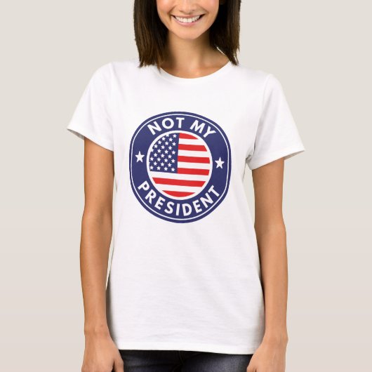 私の大統領ではない Tシャツ (正面)