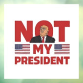 私の大統領のアンチトランプの演説ではない ウィンドウサイン (シート3)