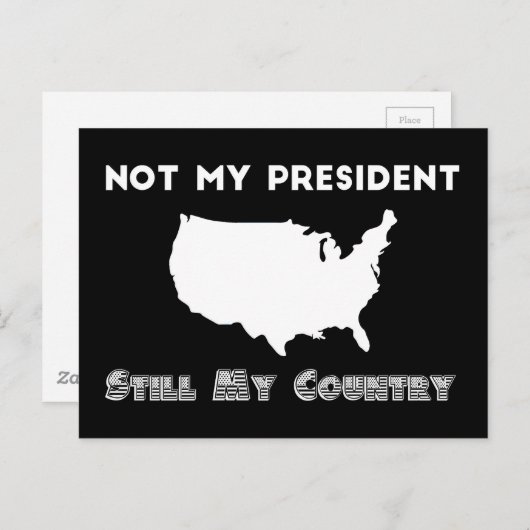 私の大統領はまだ私の国が抗議に抵抗しない ポストカード (正面/裏面)