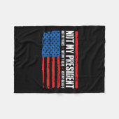 私の大統領は私の声ではなく私の信念アメリカ フリースブランケット (正面(横))