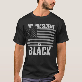 私の大統領は黒いです Tシャツ