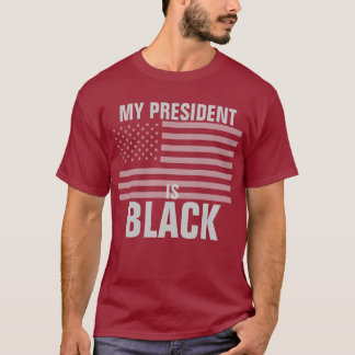 私の大統領は黒いです Tシャツ