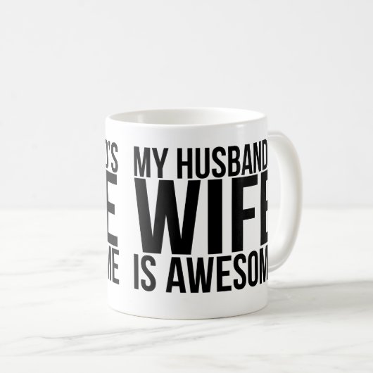 私の夫の妻は素晴らしいマグです コーヒーマグカップ (正面右)