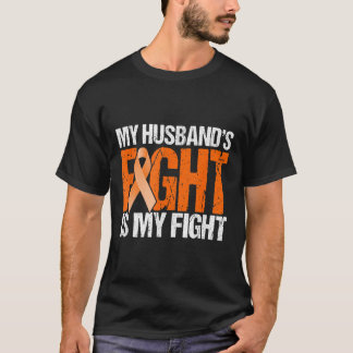 私の夫の戦いは私の戦い白血病認識度 Tシャツ