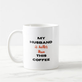 私の夫はこのコーヒーよりも暑いエレガント- コーヒーマグカップ