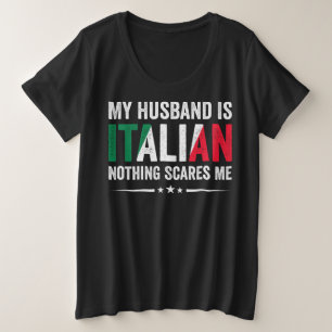 私の夫は何もイタリアン怖くない プラスサイズTシャツ