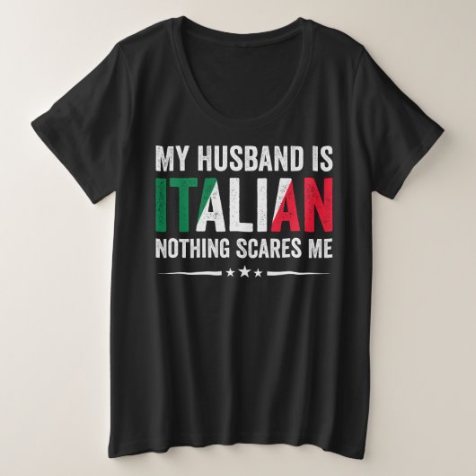 私の夫は何もイタリアン怖くない プラスサイズTシャツ (デザイン正面)