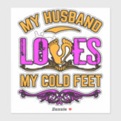 私の夫は私の冷たい足ビニールのステッカーが大好き シール (シート)