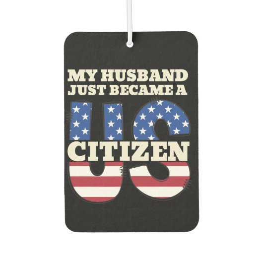 私の夫は米国市民アメリカ人にな誇りを持ったった カーエアーフレッシュナー (正面)