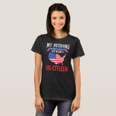 私の夫は米国市民アメリカ人Husbになったばかりだ Tシャツ (正面フル)