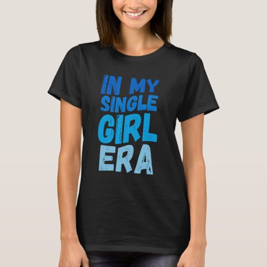 私の女の独身の子の時代 Tシャツ (正面)