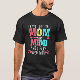 私の女性は2つのタイトルを持っているママとミミおじいちゃん Tシャツ