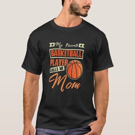私の好きなバスケットボール選手は私をママと呼ぶ Tシャツ (正面)