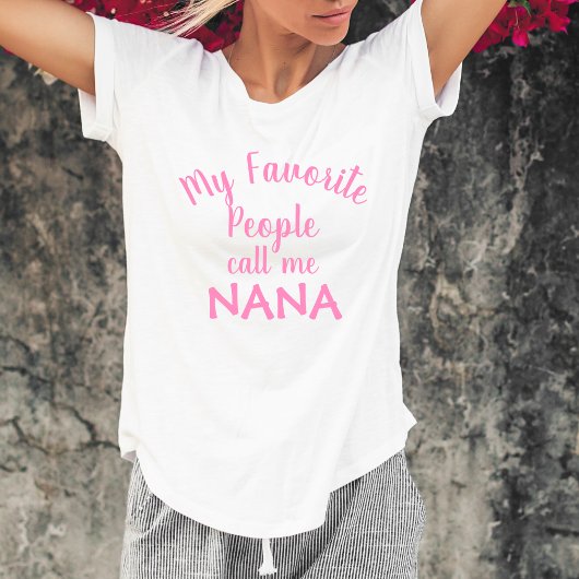 私の好きな人たちからはナナと呼ばれてるお茶目な祖母 Tシャツ