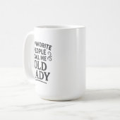 私の好きな人たちは私のことをおばあちゃんと呼ぶ コーヒーマグカップ (正面左)