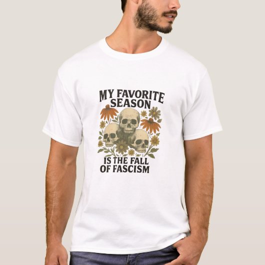 私の好きな季節はファシズムの秋です 王様などいらない Tシャツ (正面)