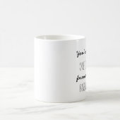 私の好みの親のあなたは1つ コーヒーマグカップ (中央)