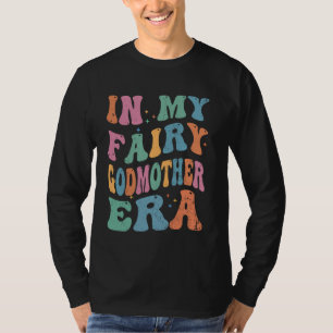 私の妖精のゴッドマザー時代ゴッドマ最高のザー母 Tシャツ
