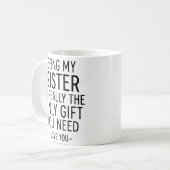 私の妹であることが唯一のプレゼント コーヒーマグカップ (正面左)